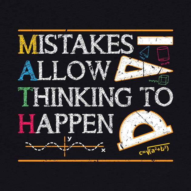 Mistakes Allow Thinking To Happen by ozalshirts